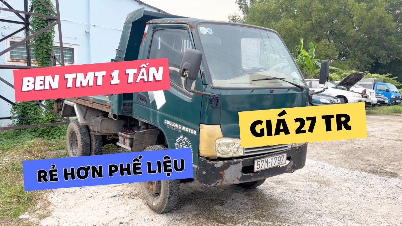 ( Đã Bán) Ben TMT 1 Tấn 2008 Giá 27 Triệu Hết Đăng Kiểm 4 Năm | Rẻ Hơn Phế Liệu
