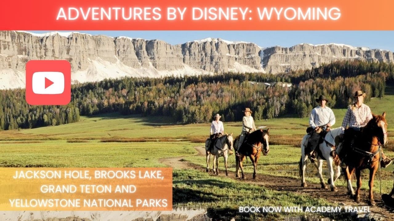 Adventures By Disney Wyoming: Jackson Hole, Brooks Lake, Grand Teton, and Yellowstone National Parks