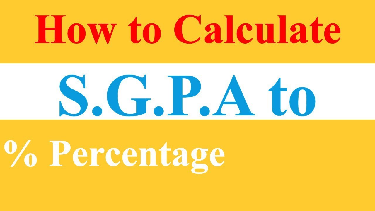 How to Calculate S.G.P.A to % Percentage ||