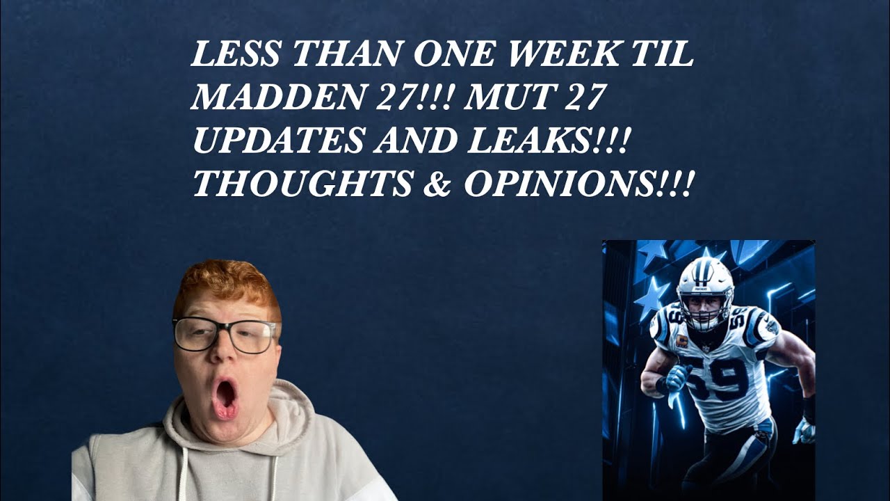 МЕНЬШЕ НЕДЕЛИ ДО ВЫХОДА MADDEN 27!!! НОВОСТИ И УТЕЧКИ MUT 27!!! МОИ МЫСЛИ И МНЕНИЕ!!!