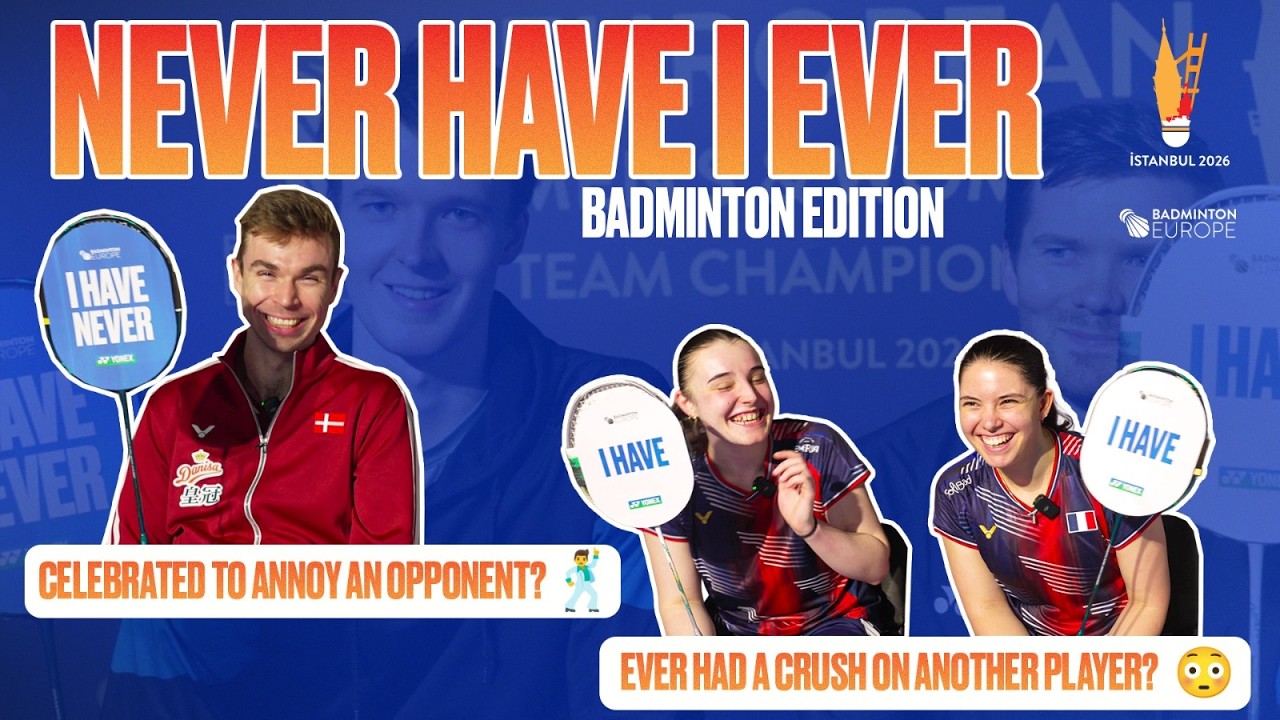 Never Have I Ever | Badminton Edition 🌶️😳