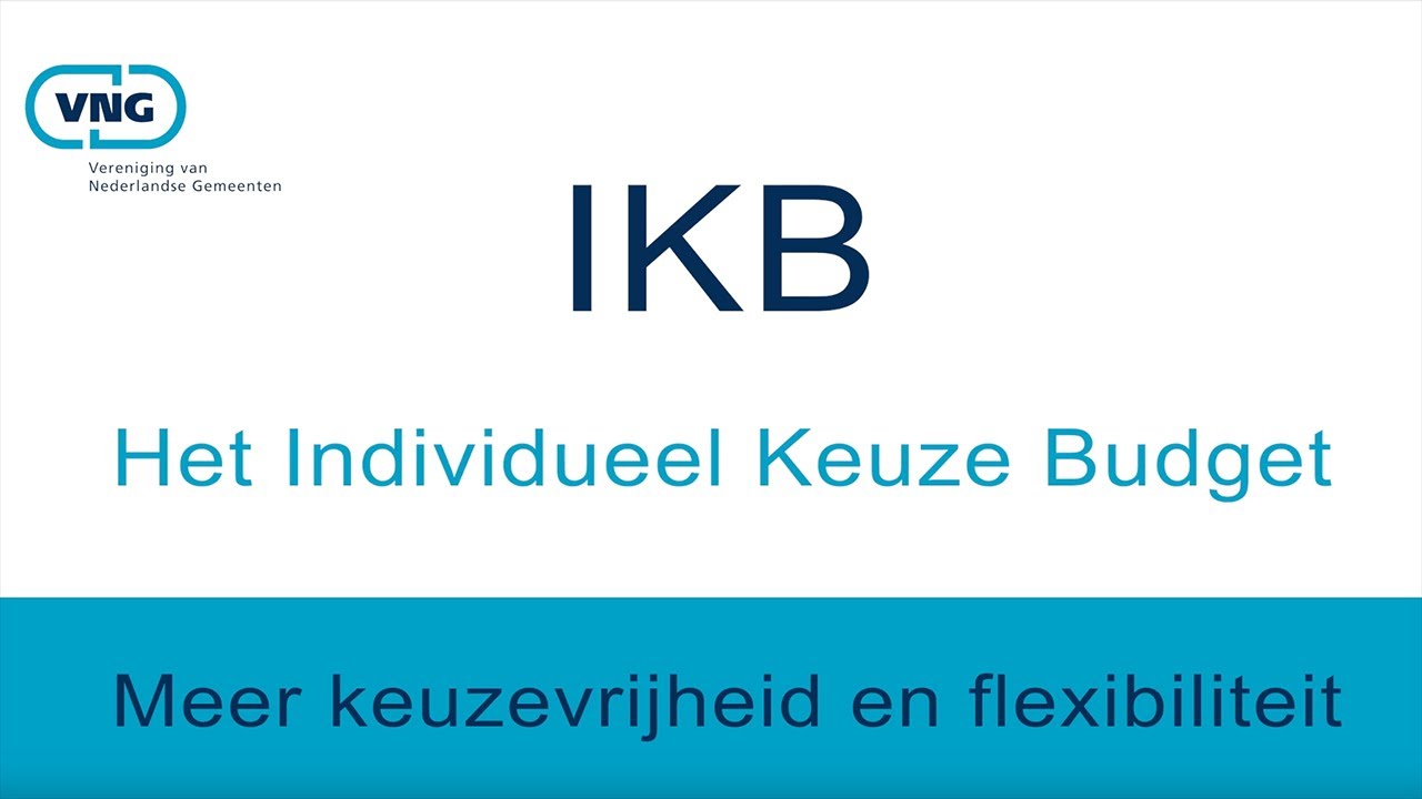 Uitleg Individueel Keuze Budget (IKB)