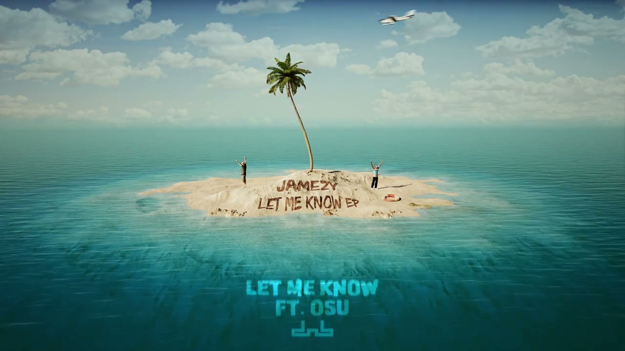 Jamezy & OSU - Let Me Know