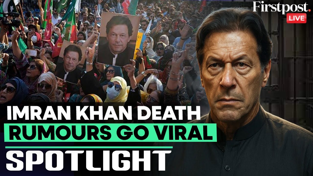 LIVE: Imran Khan Death Rumour Sparks Fresh Protests in Pakistan | Firstpost Spotlight | N18G