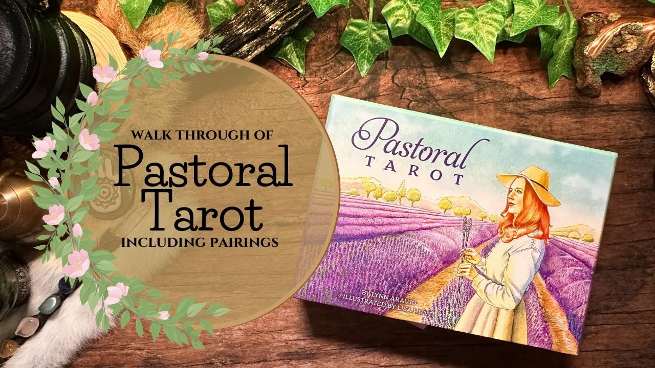 Pastoral Tarot - Complete Walk Through, Reading, & Pairings