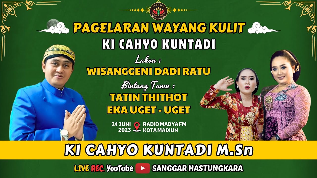 🔴 #LIVE KI CAHYO KUNTADI // B.T : TATIN THITHOT & EKA UGET UGET // LAKON : WISANGGENI DADI RATU