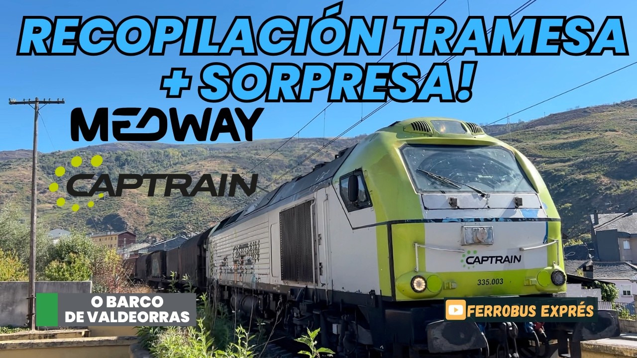 RECOPILACIÓN TRAMESA STEEL (Captrain y Medway) por O Barco + ¡Inesperado Paso del AL-ANDALUS!