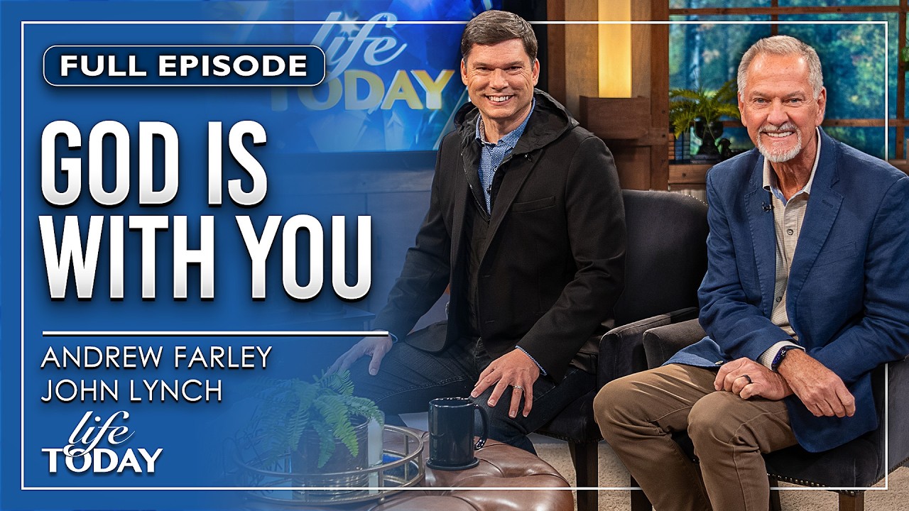 Andrew Farley and John Lynch: God Is With You (LIFE Today)