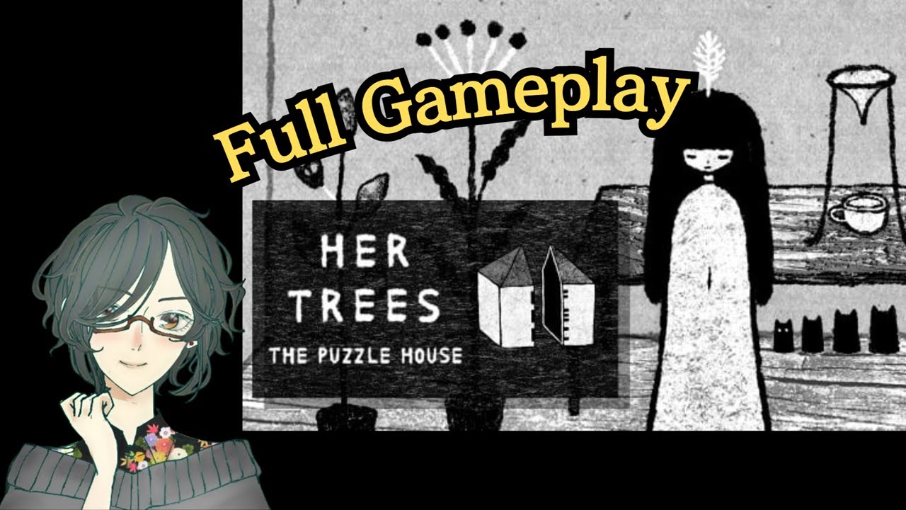 HER TREES : THE PUZZLE HOUSE　初見プレイ♪　【FullGameplay/実況】