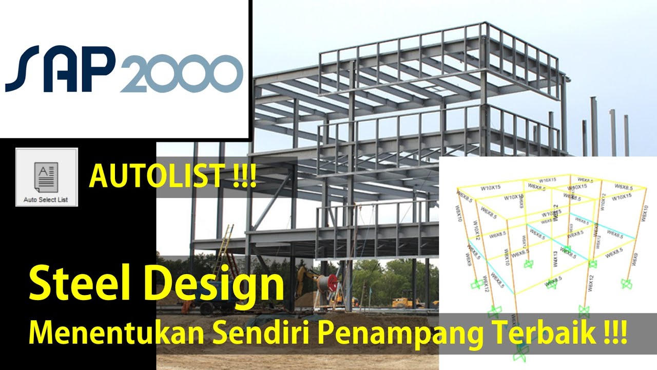 Desain Penampang Baja (Steel Design) dengan Autolist di SAP2000 - Tutorial SAP2000 Lanjutan
