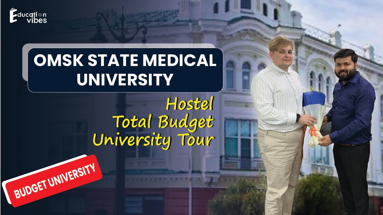 Omsk State Medical University | Campus Tour | MBBS in Russia | Total Budget