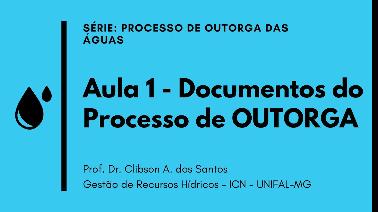 Aula 1: Documentos do Processo de Outorga das Águas