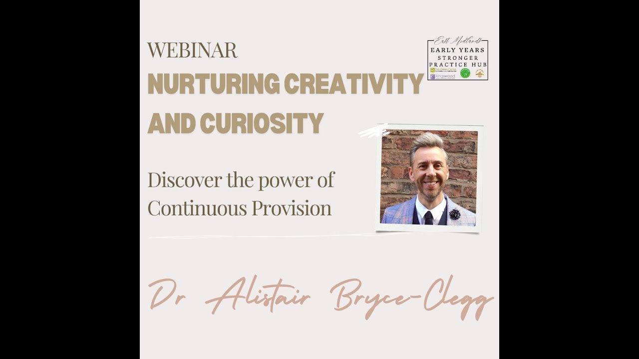 Continuous Provision in the EYFS with Alistair Bryce Clegg