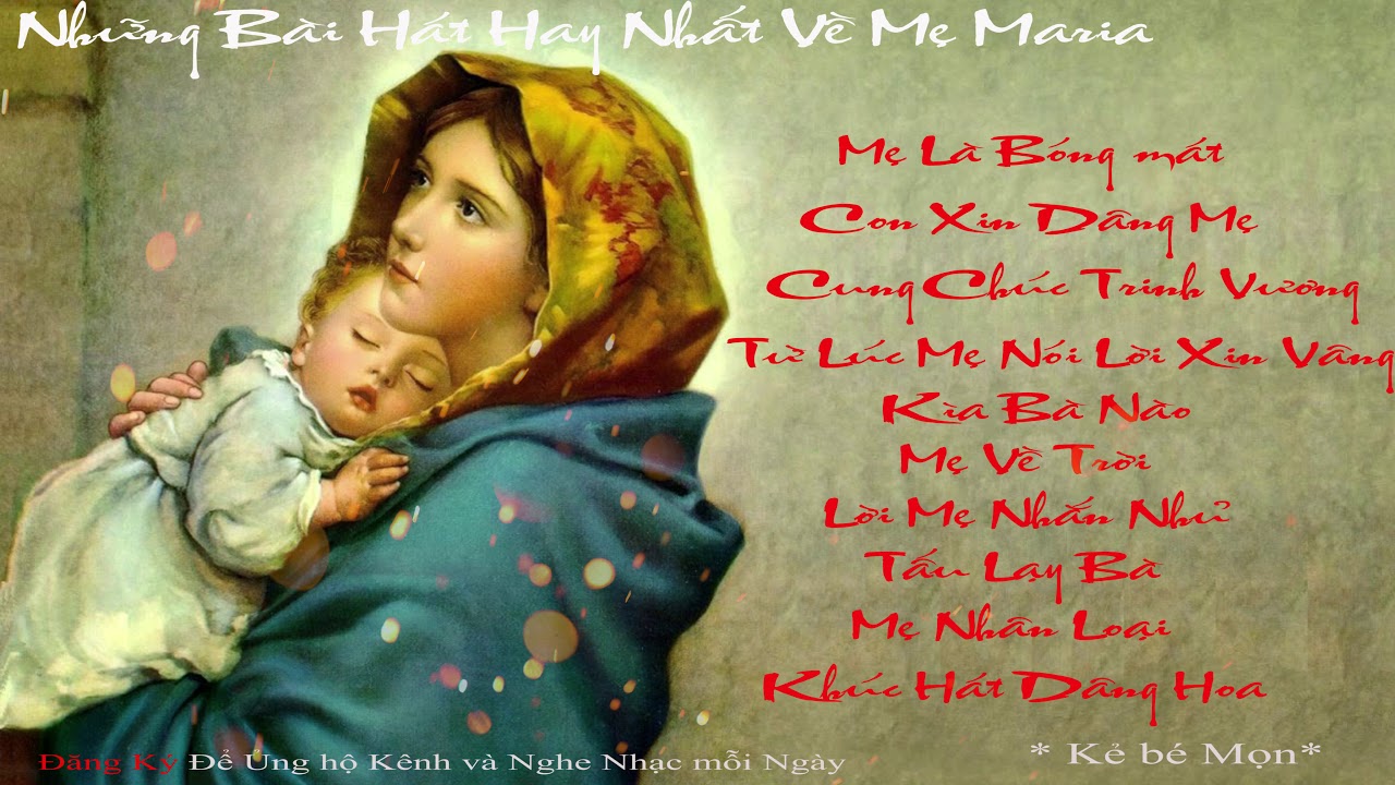 Những B&agrave;i H&aacute;t Hay Nhất Về Mẹ MARIA Th&aacute;nh Ca Hay Nhất 2019 - Th&aacute;nh Ca Hay Nhất : Mẹ L&agrave; B&oacute;ng M&aacute;t