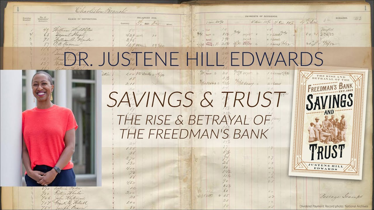 Savings & Trust: The Rise and Betrayal of the Freedman's Bank with Dr. Justene Hill Edwards