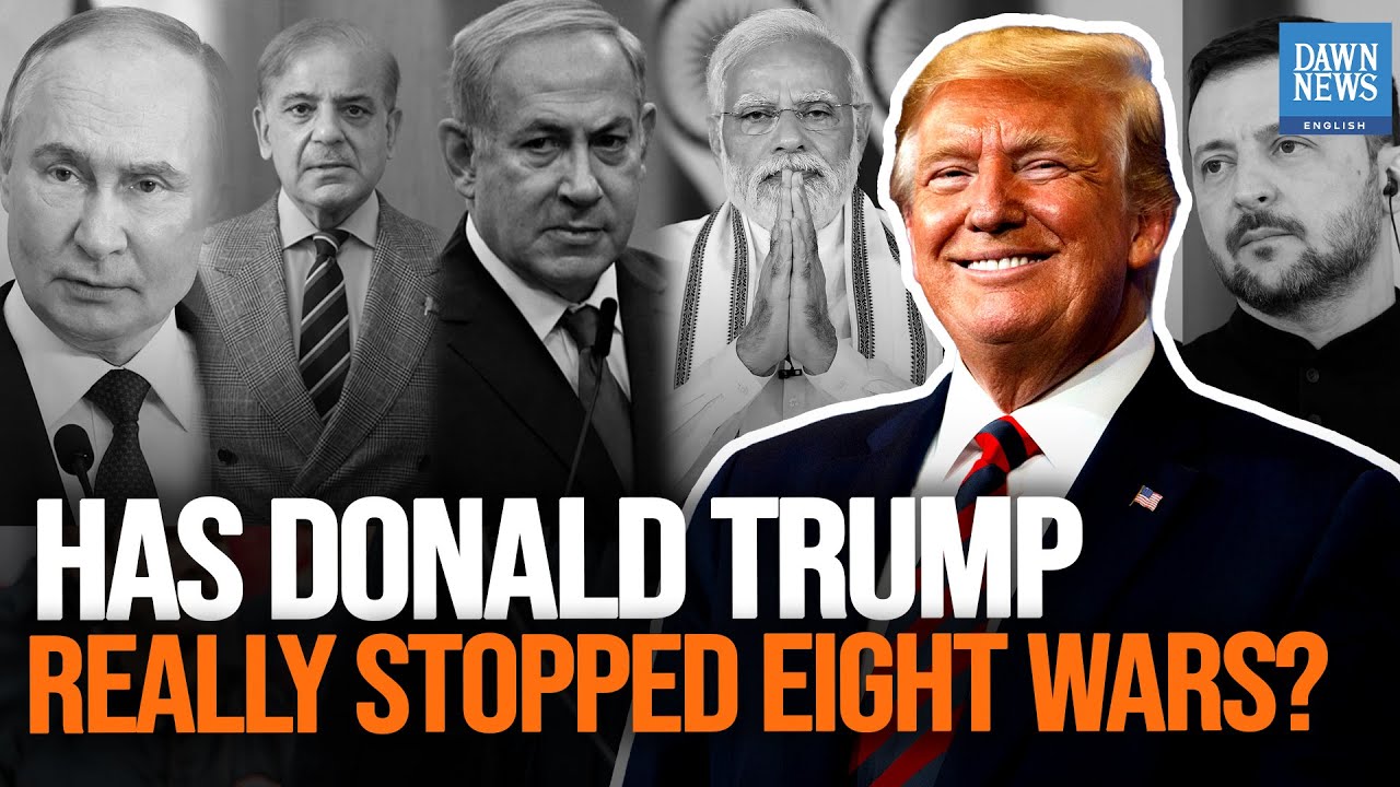 Has Donald Trump Really Stopped Eight Wars?  | Dawn News English