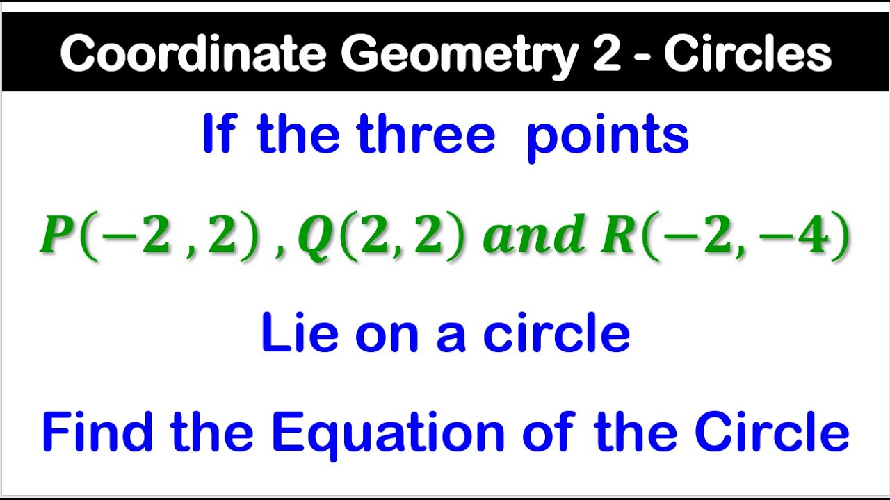 Equation of a Cirlce passing through Three Points  #1