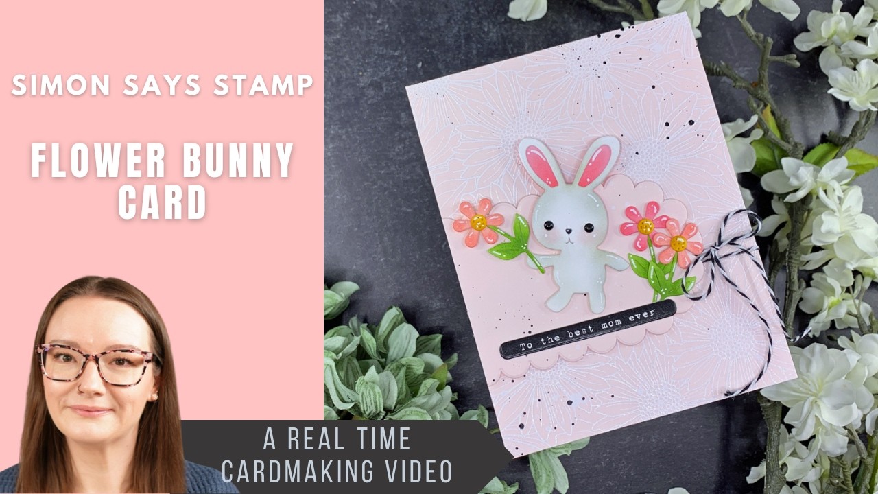 Flower Bunny Card | Simon Says Stamp