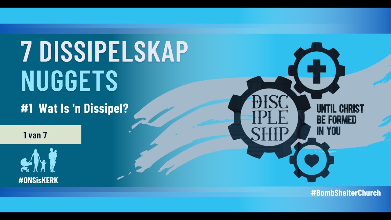 #1 - Wat is 'n Dissipel? (7 Dissipelskap Nuggets)