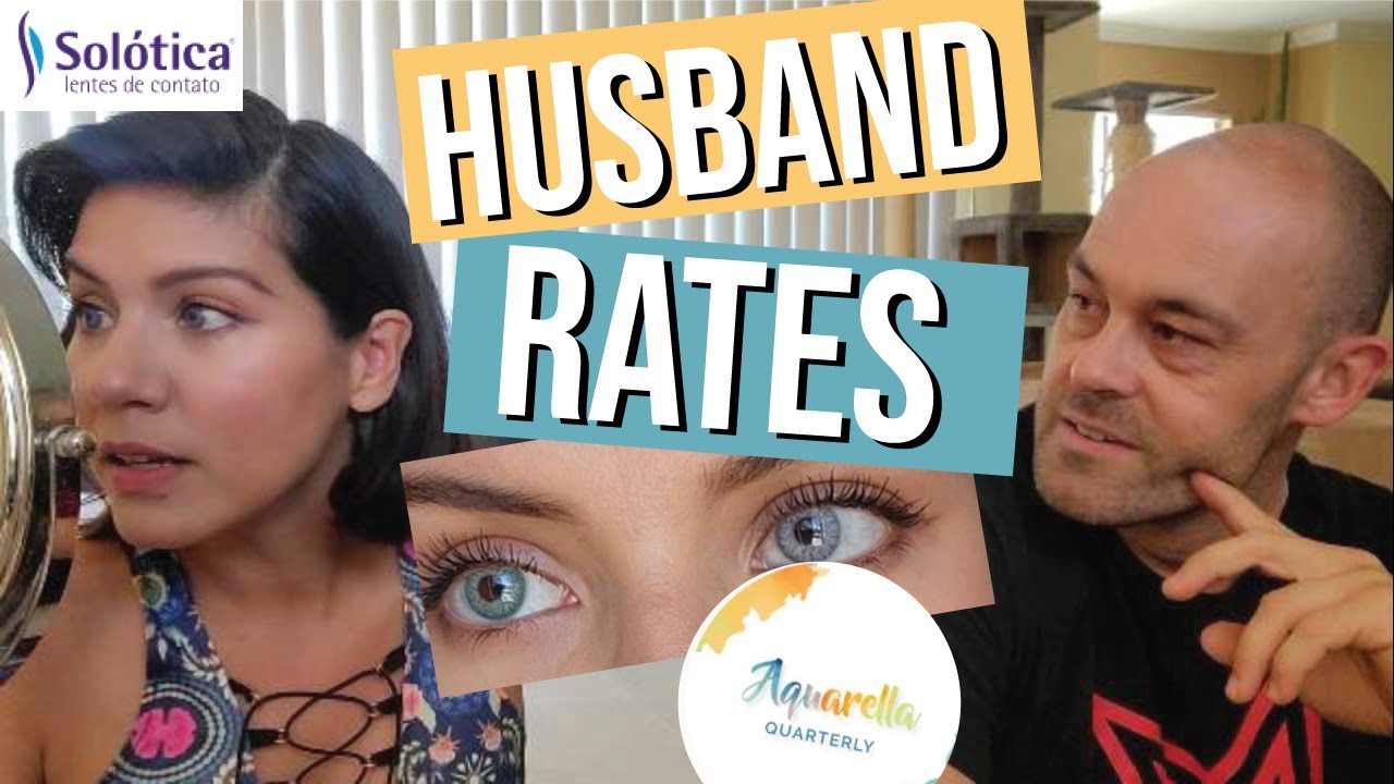 Husband Rates Solótica Contact Lenses | Aquarella Collection (6 Colors)
