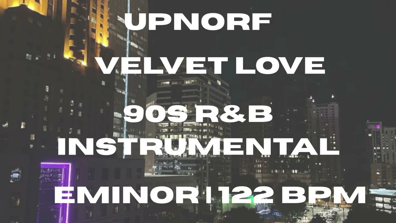 Velvet Love | 90s R&B Instrumental | Em | 122 BPM | UPNORF