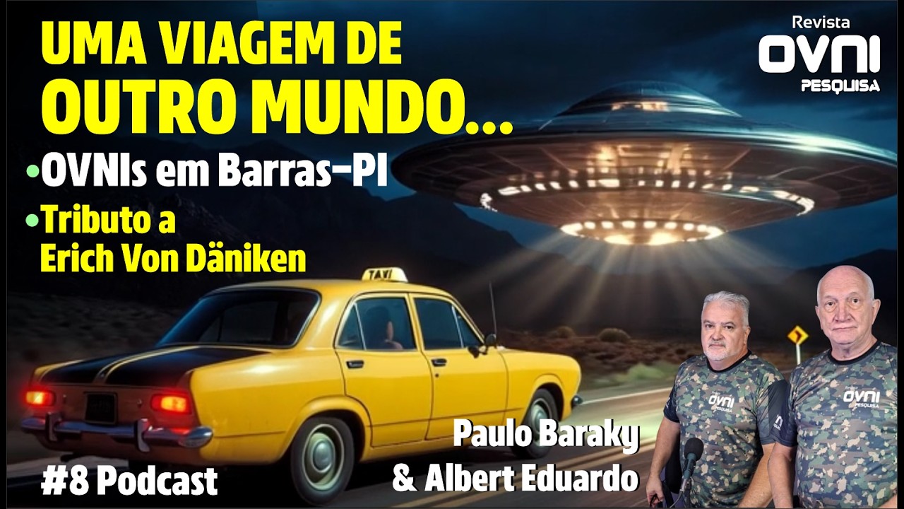 O fantástico caso do motorista de Táxi / Erich Von Däniken e OVNIs no Piauí