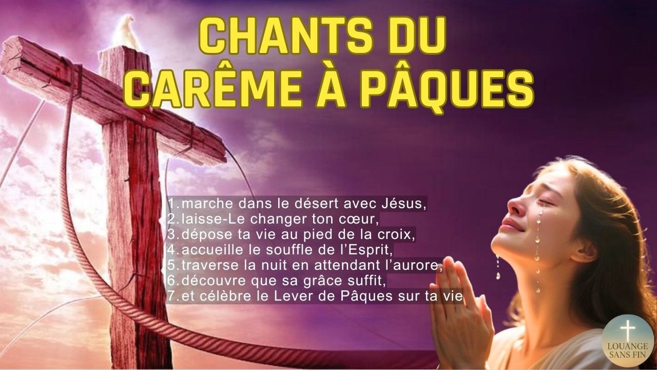 Du Désert à la Lumière – Chants du Carême à Pâques