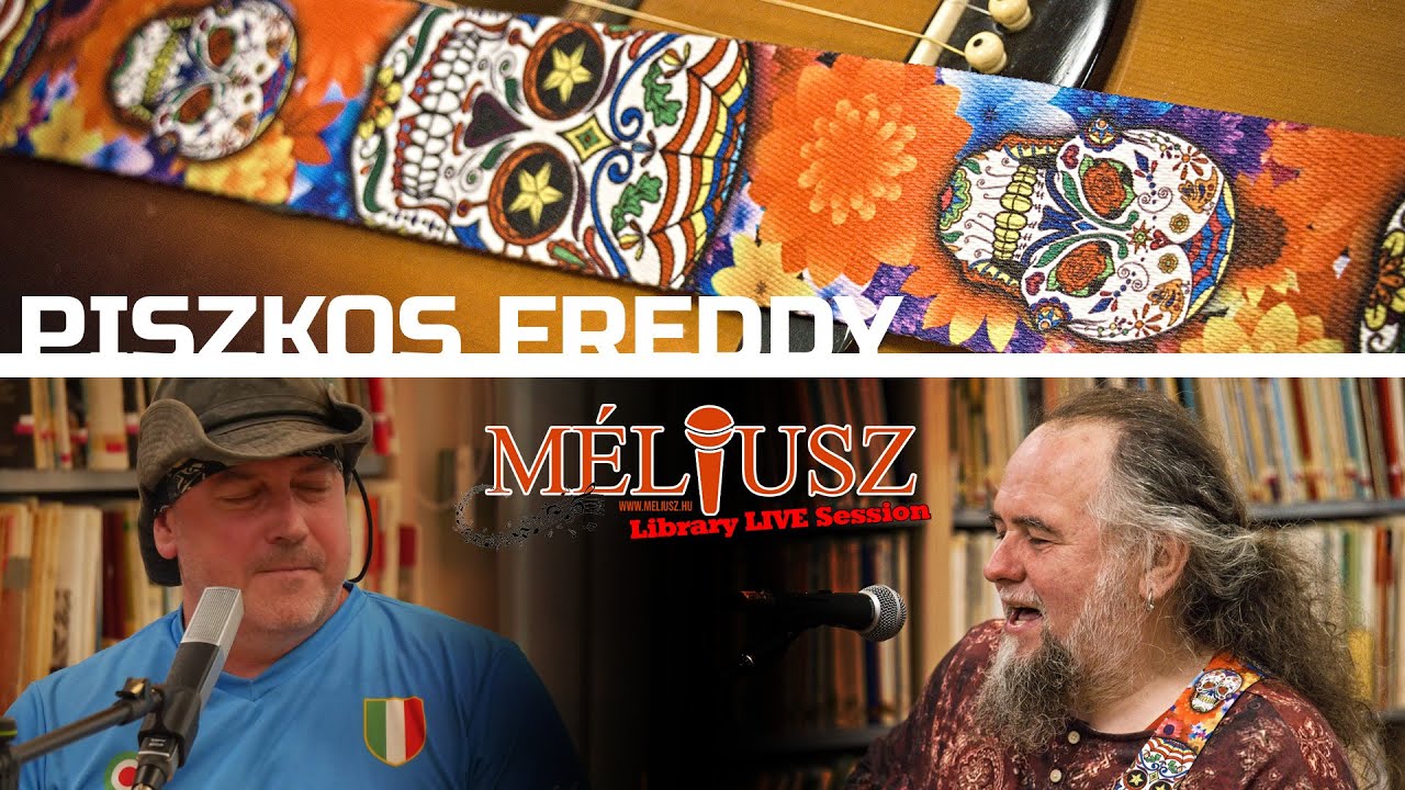 MÉLIUSZ Library LIVE Session - Piszkos Freddy (2023.04.21.)