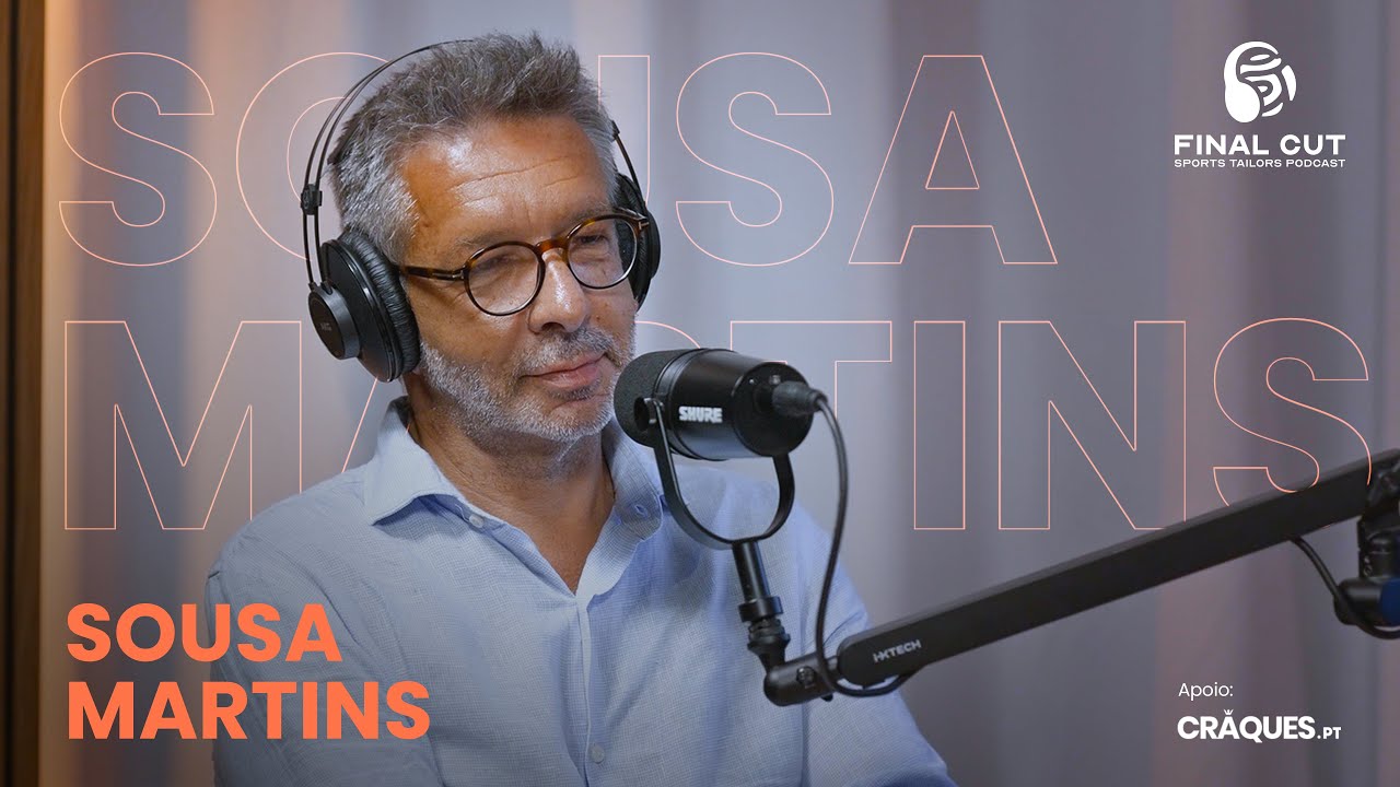 Sousa Martins | Final Cut | Episódio 65 | Temporada 3