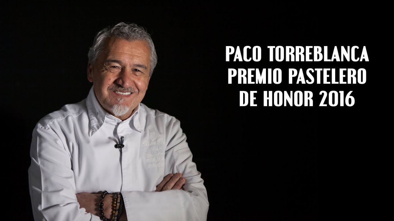Paco Torreblanca. Premio Pastelero de Honor.