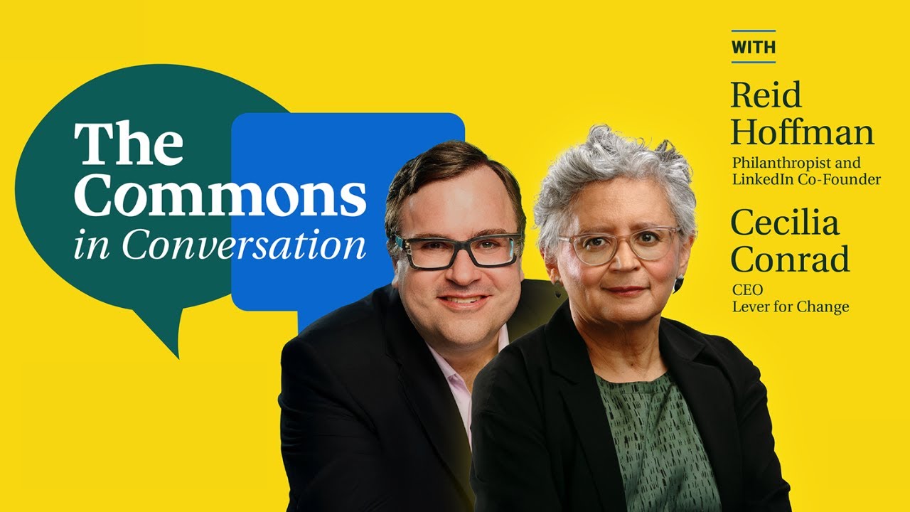 The Commons in Conversation with Reid Hoffman and Cecilia Conrad