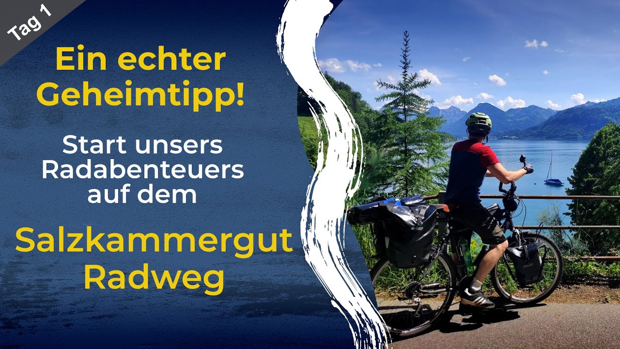 DER Geheimtipp? Abenteuer Salzkammergut Radweg (1/5)
