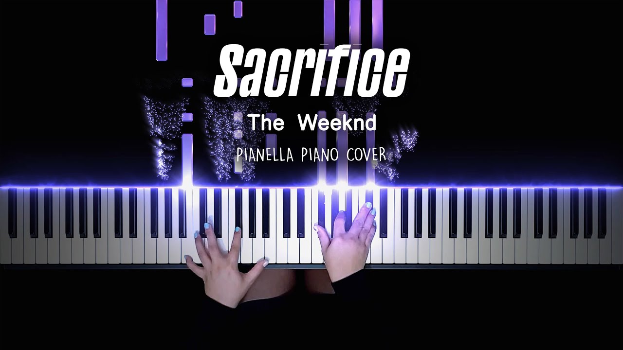 The Weeknd - Sacrifice | Piano Cover by Pianella Piano