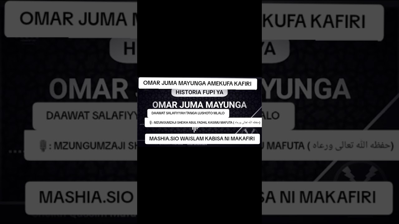 📜HISTORIYA FUPI YA OMAR JUMA MAYUNGA AMEKUFA KAFIRI. SHEIKH ABUL FADHIL KASIMU MAFUTA حفظه الله 