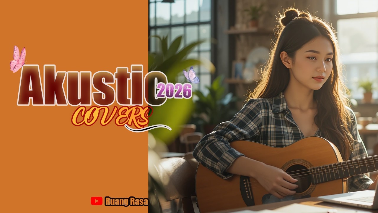 ☕ Playlist Akustik Hangat 2026 — Nada Santai Temani Aktivitas