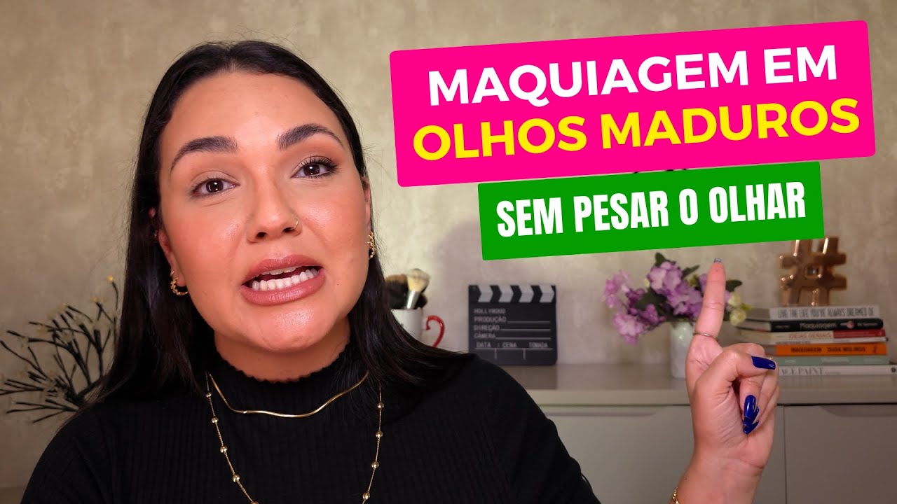 MAQUIAGEM PARA OLHOS MADUROS: TÉCNICAS QUE FUNCIONAM DE VERDADE