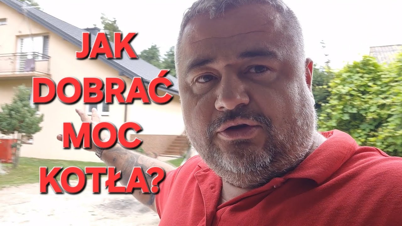 JAK DOBRAĆ MOC KOTŁA? 