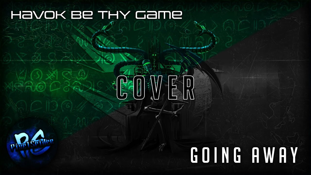 IRIS - Havok Be Thy Game + Going Away | COVER