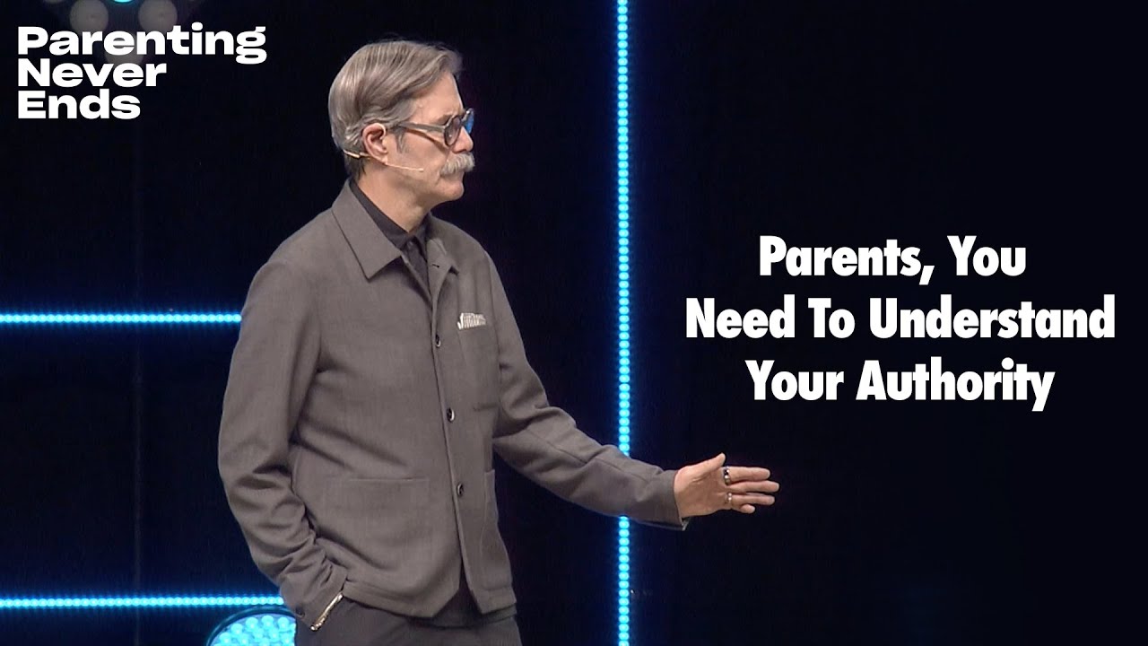 Parents, You Need To Understand Your Authority | A Paul Tripp Conference For Parents & Grandparents