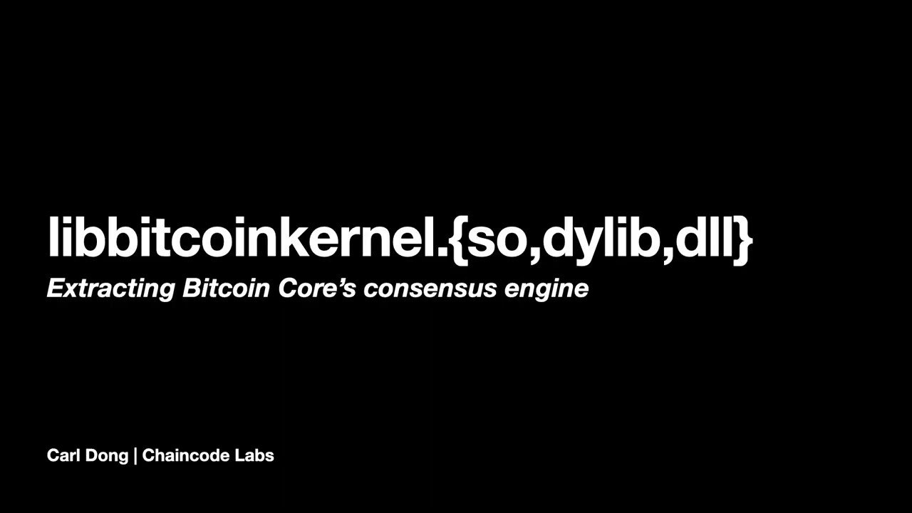 libbitcoinkernel: Extracting Bitcoin Core's consensus engine