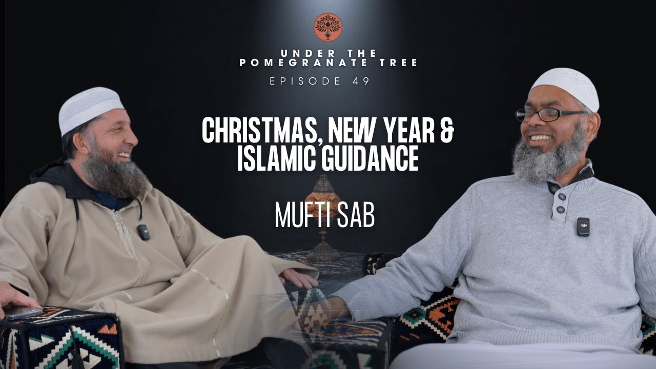 Christmas, New Year & Islamic Guidance | Mufti Sab | Ep. 49