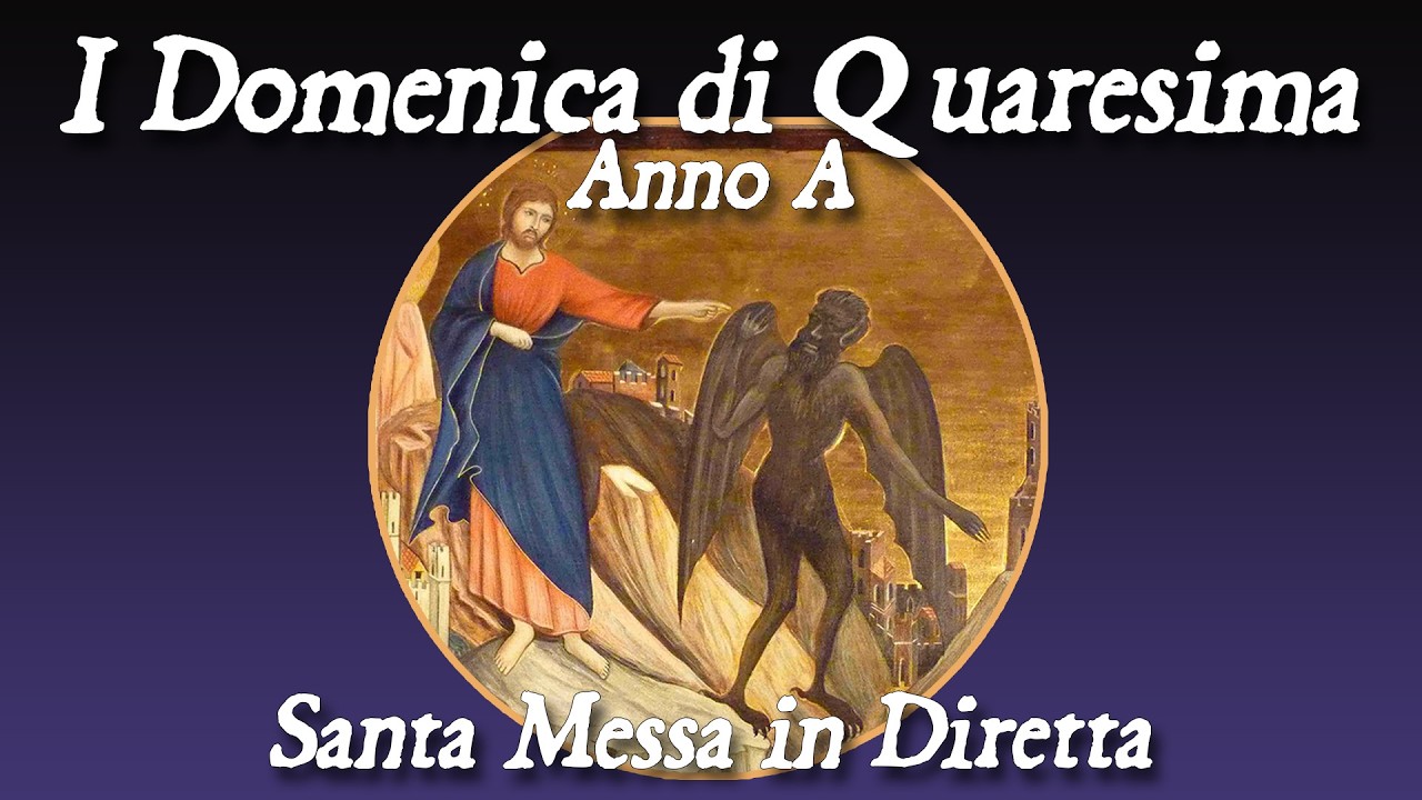 21 Febbraio 2026 -- I Domenica di Quaresima, Anno A -- Santa Messa in diretta