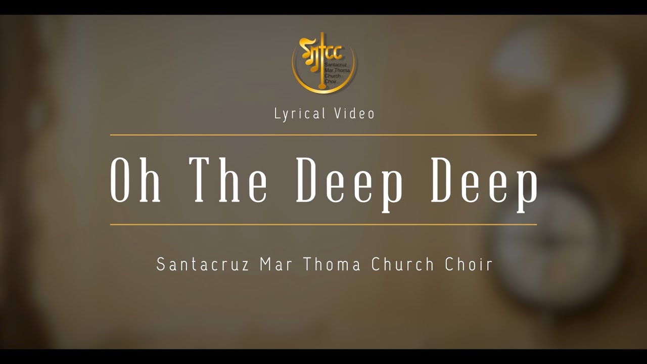 Oh The Deep Deep Love of Jesus [OFFICIAL LYRICAL VIDEO] (2021) | Santacruz MTC Choir | SMTCC Mumbai