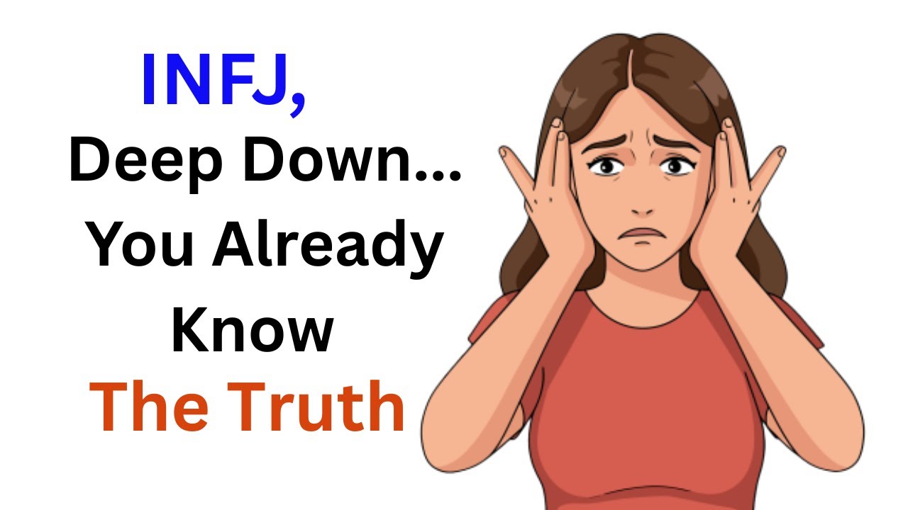 INFJ, Deep Down...You Already Know The Truth