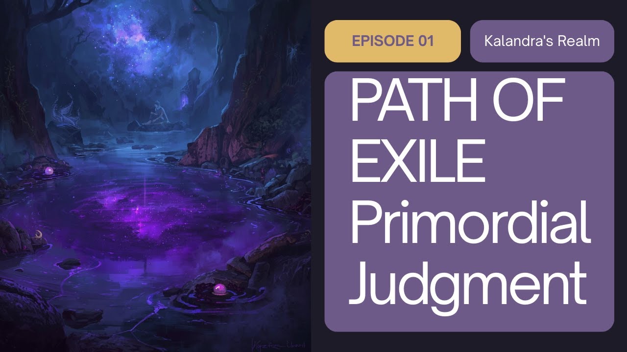 Kalandra's Lake, Precursors, and Primordial Judgment - POE lore 01