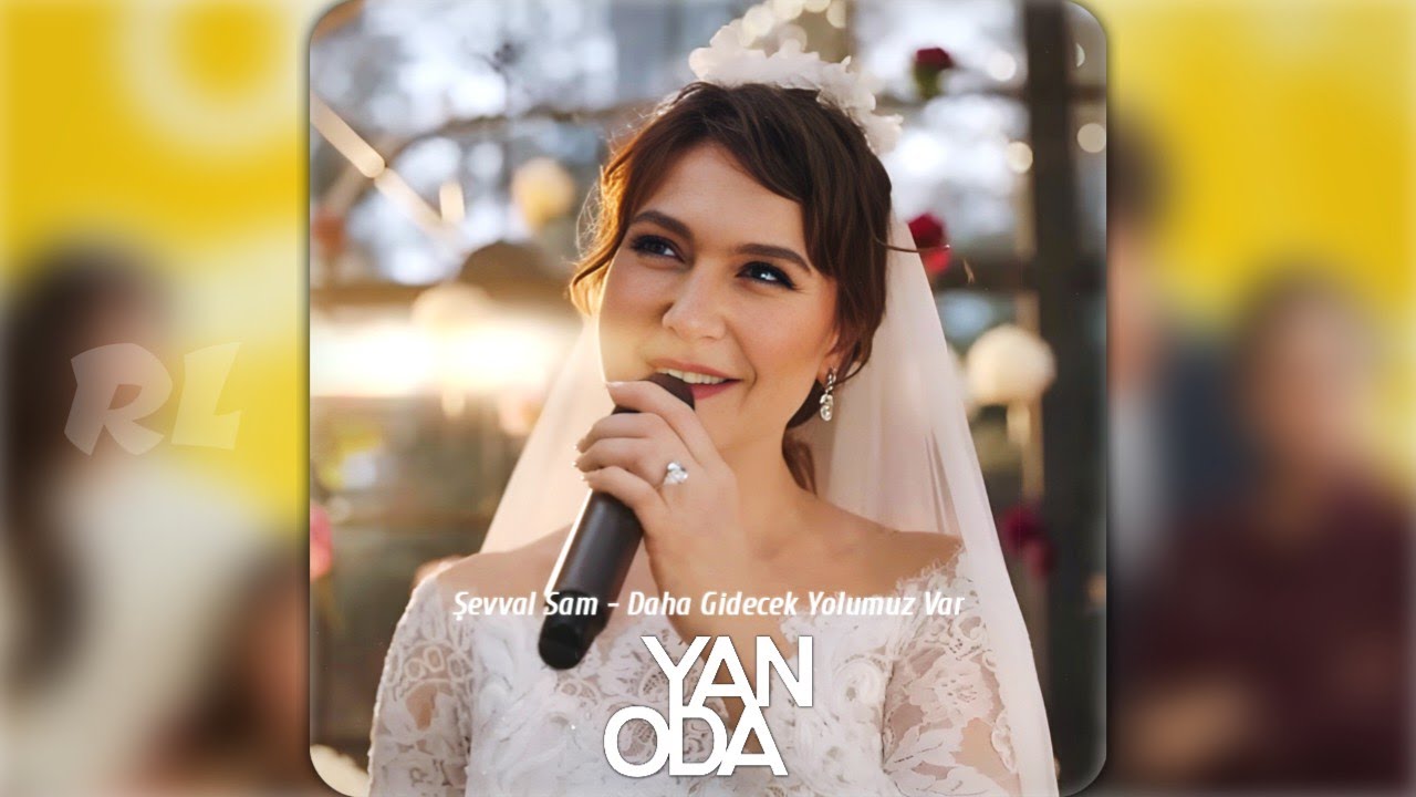 Şevval Sam - Daha Gidecek Yolumuz Var (Yan Oda)