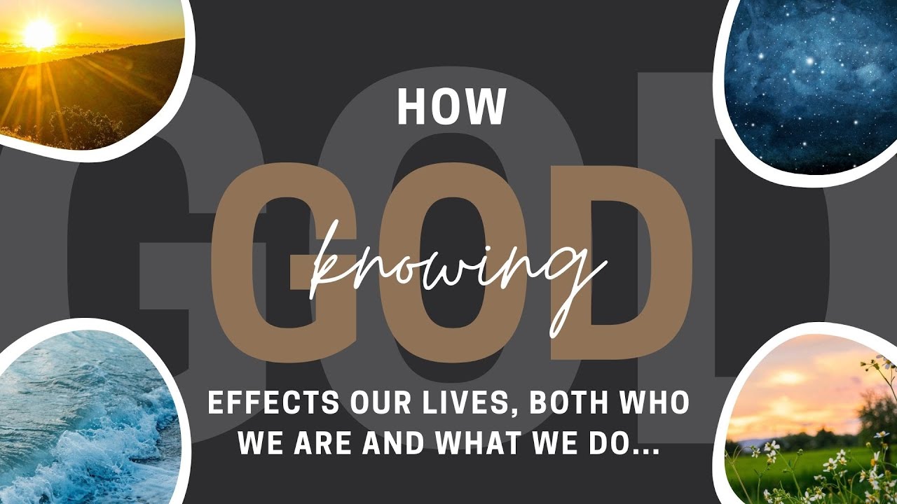 How our knowledge of God effects our lives, both who we are and what we do... #ChristianFamilyLiving