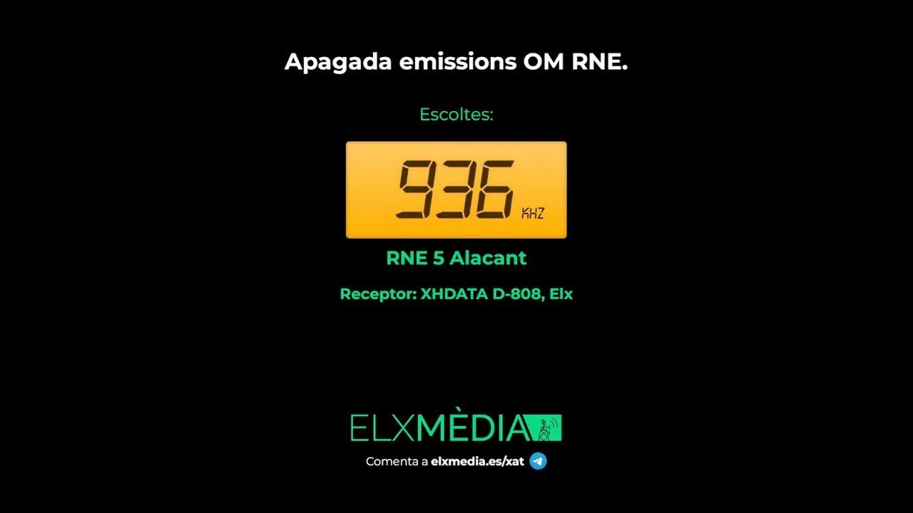 📻 Apagada OM RNE: 936 kHz (RNE 5 Alacant) - Comenta a elxmedia.es/xat