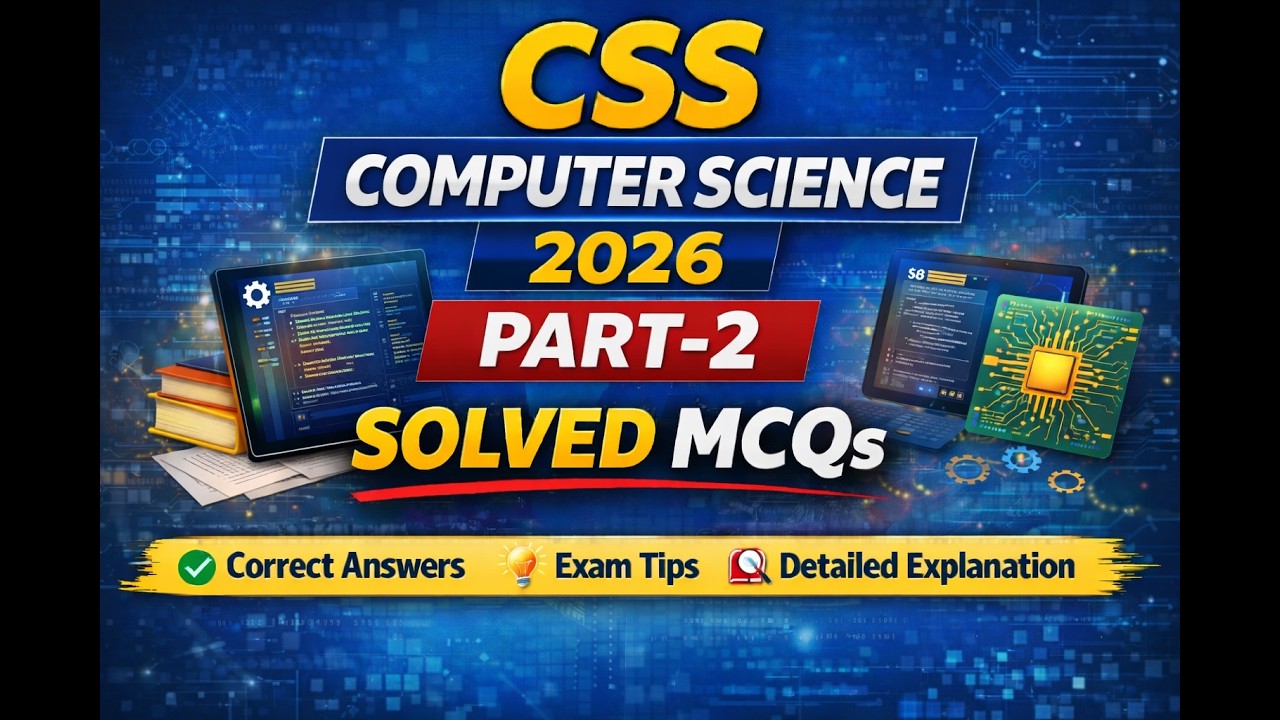 CSS Computer Science 2026 Paper Part-2 Solved MCQs | Complete Objective Portion Explained
