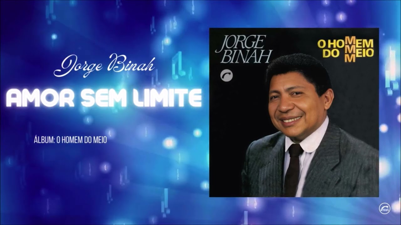 Amor Sem Limite - Jorge Binah | Áudio Oficial | CD O Homem Do Meio | @GravadoraBelemOficial |